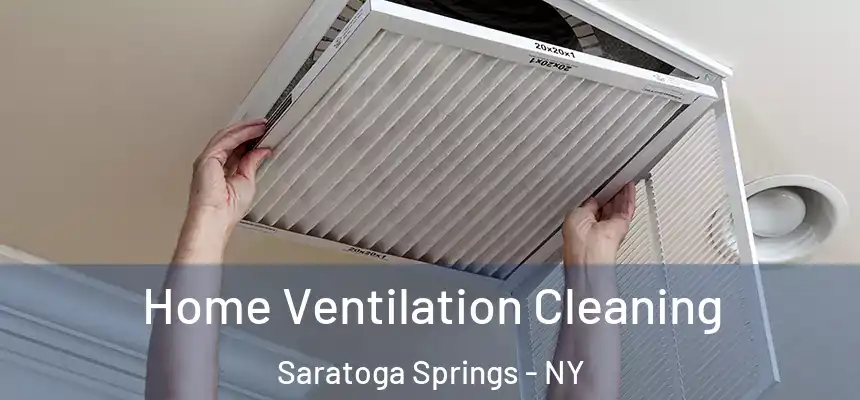  Home Ventilation Cleaning Saratoga Springs - NY