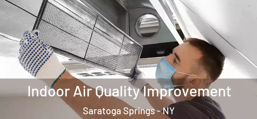  Indoor Air Quality Improvement Saratoga Springs - NY